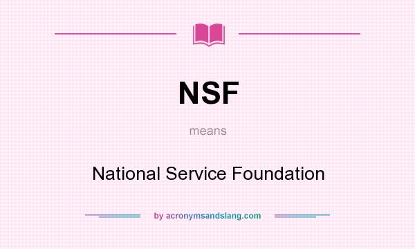 What does NSF mean? It stands for National Service Foundation