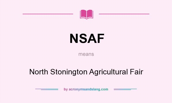 What does NSAF mean? It stands for North Stonington Agricultural Fair
