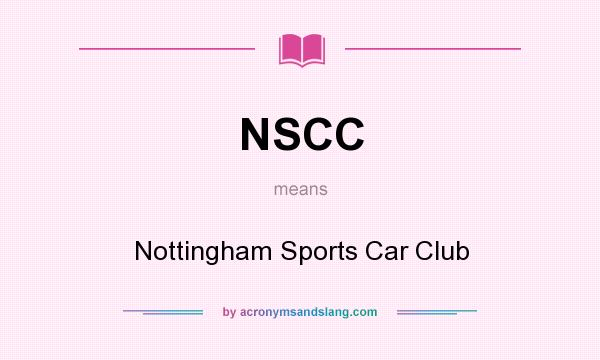 What does NSCC mean? It stands for Nottingham Sports Car Club