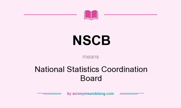 What does NSCB mean? It stands for National Statistics Coordination Board