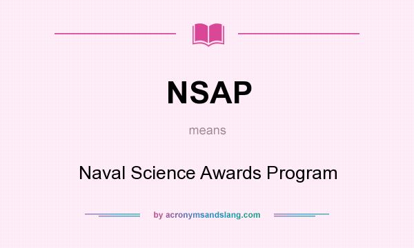 What does NSAP mean? It stands for Naval Science Awards Program