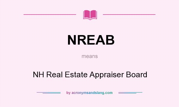 What does NREAB mean? It stands for NH Real Estate Appraiser Board