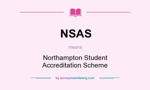 What does NSAS mean? It stands for Northampton Student Accreditation Scheme