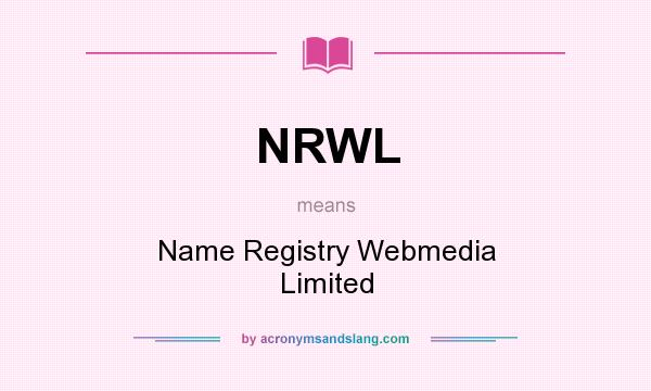 What does NRWL mean? It stands for Name Registry Webmedia Limited
