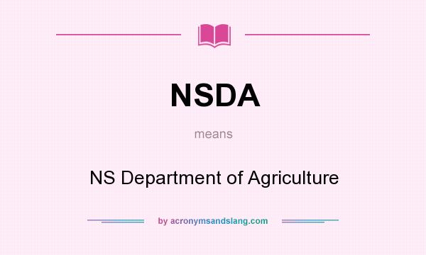 What does NSDA mean? It stands for NS Department of Agriculture