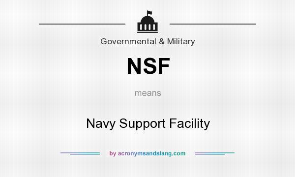 What does NSF mean? It stands for Navy Support Facility