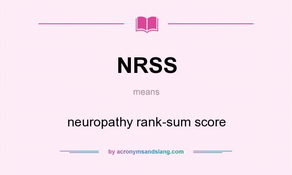 What does NRSS mean? It stands for neuropathy rank-sum score