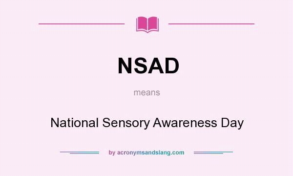 What does NSAD mean? It stands for National Sensory Awareness Day