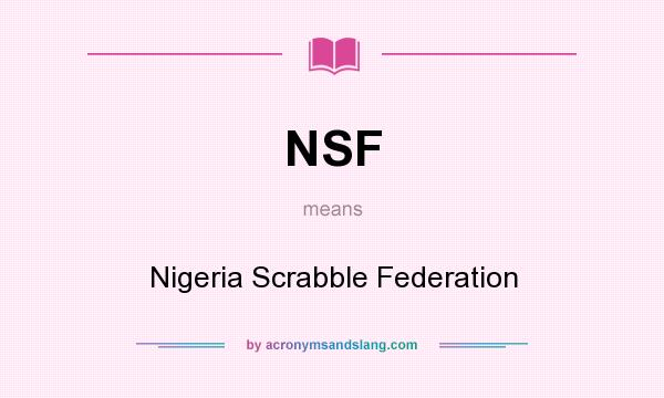 What does NSF mean? It stands for Nigeria Scrabble Federation