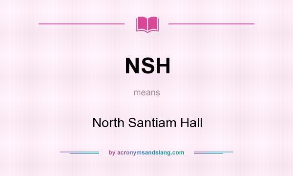 What does NSH mean? It stands for North Santiam Hall