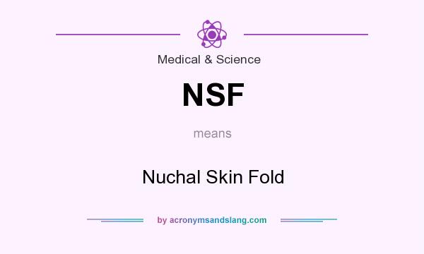 What does NSF mean? It stands for Nuchal Skin Fold