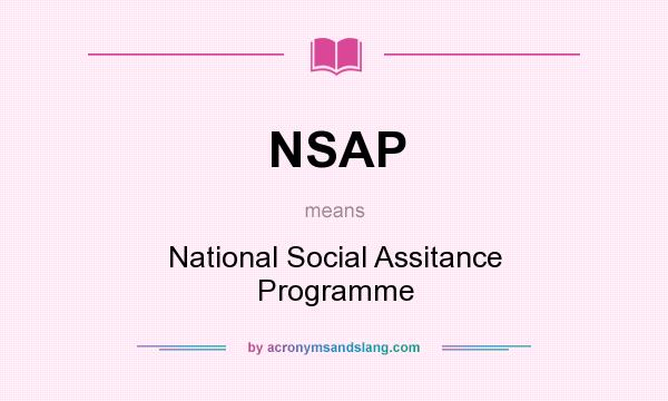 What does NSAP mean? It stands for National Social Assitance Programme