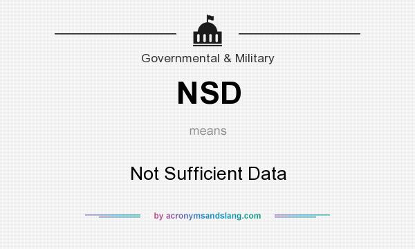 What does NSD mean? It stands for Not Sufficient Data