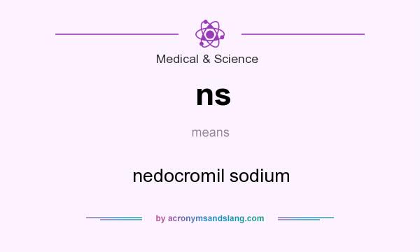 What does ns mean? It stands for nedocromil sodium