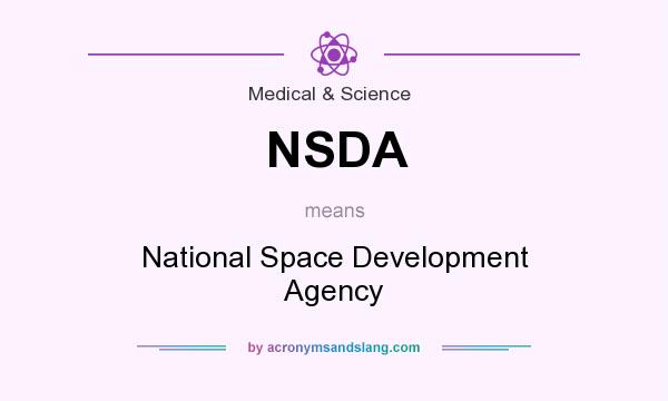 What does NSDA mean? It stands for National Space Development Agency