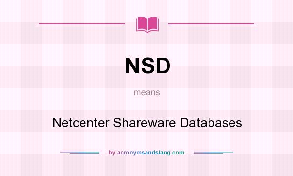 What does NSD mean? It stands for Netcenter Shareware Databases