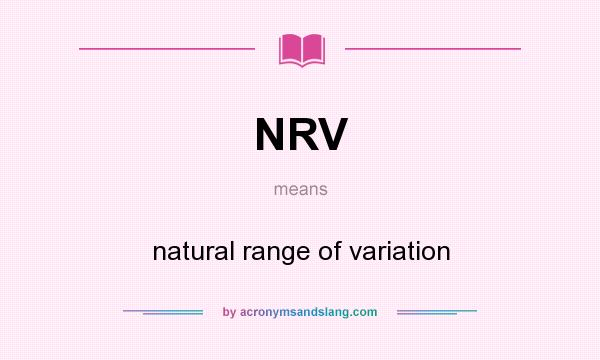 What does NRV mean? It stands for natural range of variation