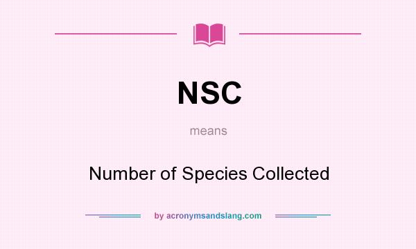 What does NSC mean? It stands for Number of Species Collected