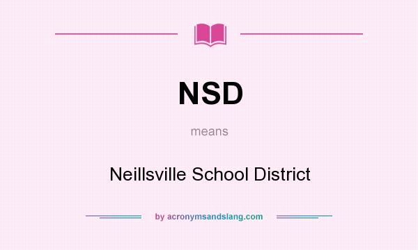 What does NSD mean? It stands for Neillsville School District