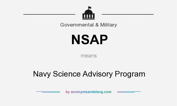 What does NSAP mean? It stands for Navy Science Advisory Program