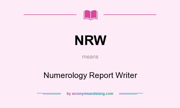 What does NRW mean? It stands for Numerology Report Writer