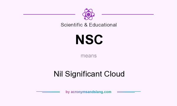 What does NSC mean? It stands for Nil Significant Cloud