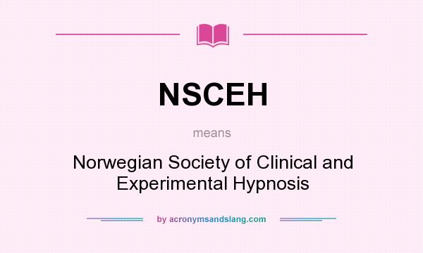 What does NSCEH mean? It stands for Norwegian Society of Clinical and Experimental Hypnosis