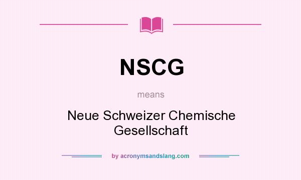 What does NSCG mean? It stands for Neue Schweizer Chemische Gesellschaft