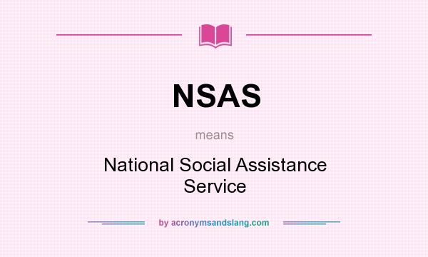 What does NSAS mean? It stands for National Social Assistance Service