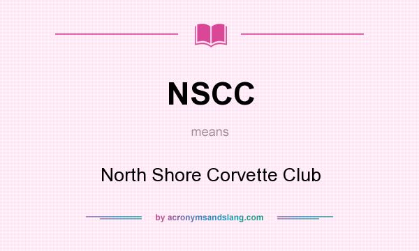 What does NSCC mean? It stands for North Shore Corvette Club
