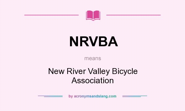 What does NRVBA mean? It stands for New River Valley Bicycle Association