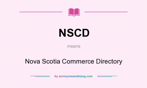 What does NSCD mean? It stands for Nova Scotia Commerce Directory