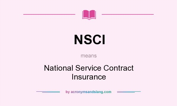 What does NSCI mean? It stands for National Service Contract Insurance