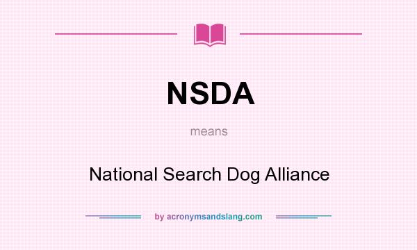 What does NSDA mean? It stands for National Search Dog Alliance
