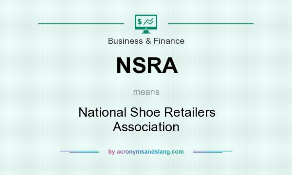 What does NSRA mean? It stands for National Shoe Retailers Association