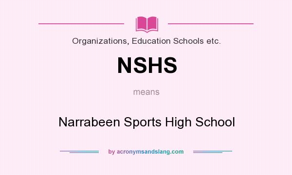 What does NSHS mean? It stands for Narrabeen Sports High School