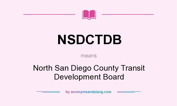 What does NSDCTDB mean? It stands for North San Diego County Transit Development Board