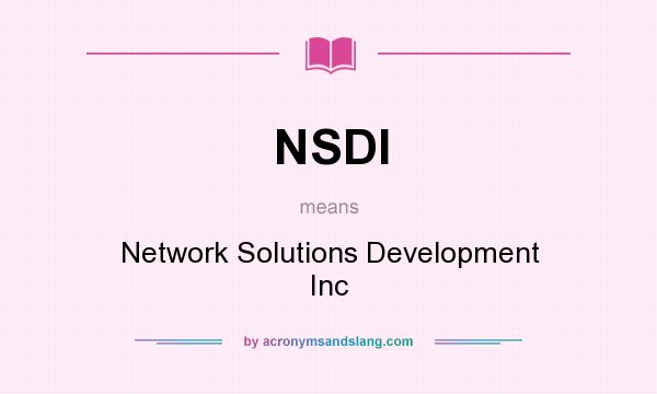 What does NSDI mean? It stands for Network Solutions Development Inc