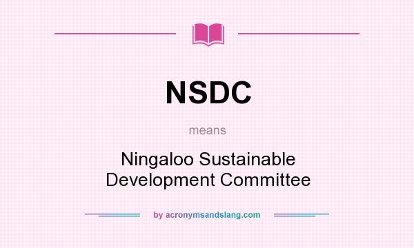 What does NSDC mean? It stands for Ningaloo Sustainable Development Committee