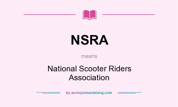 What does NSRA mean? It stands for National Scooter Riders Association