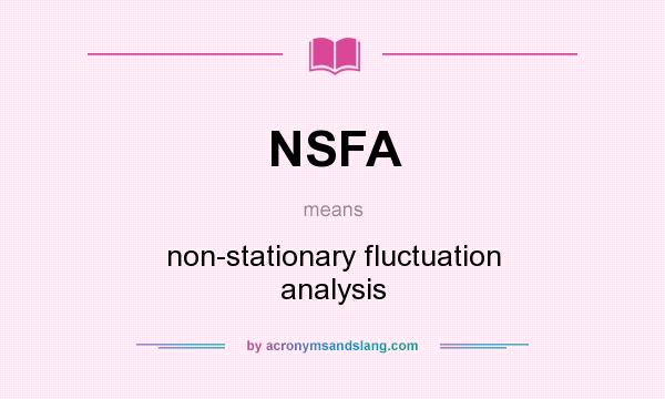 What does NSFA mean? It stands for non-stationary fluctuation analysis