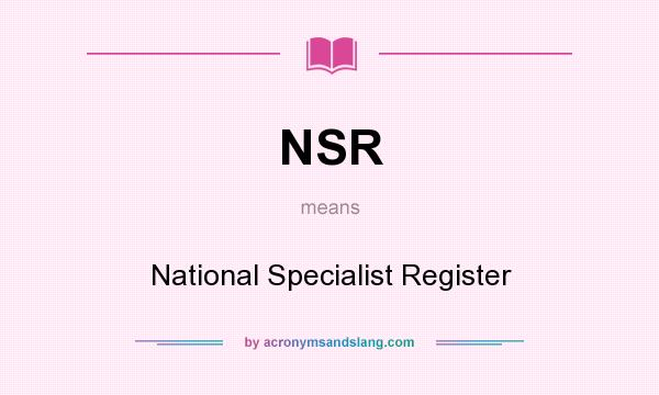 What does NSR mean? It stands for National Specialist Register