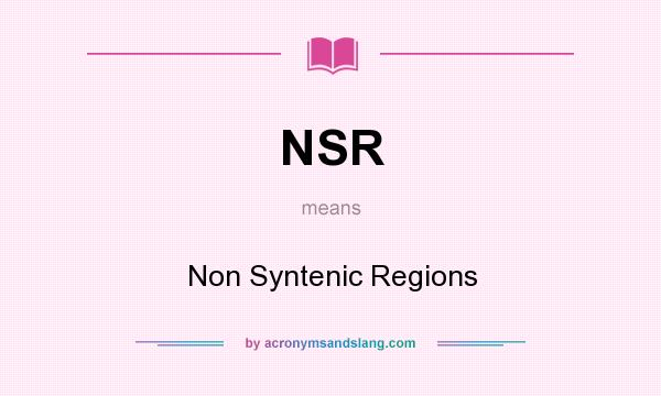 What does NSR mean? It stands for Non Syntenic Regions
