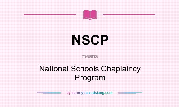 What does NSCP mean? It stands for National Schools Chaplaincy Program