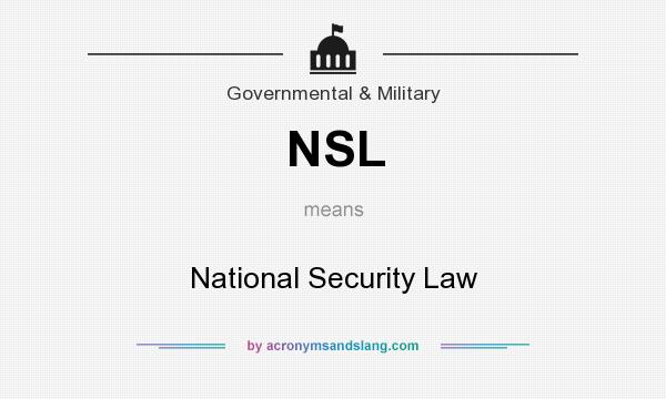 What does NSL mean? It stands for National Security Law