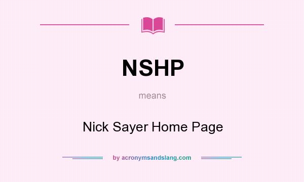 What does NSHP mean? It stands for Nick Sayer Home Page