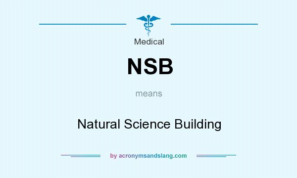 What does NSB mean? It stands for Natural Science Building