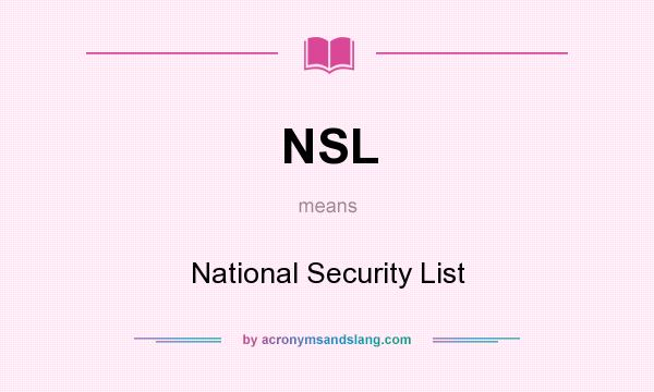 What does NSL mean? It stands for National Security List