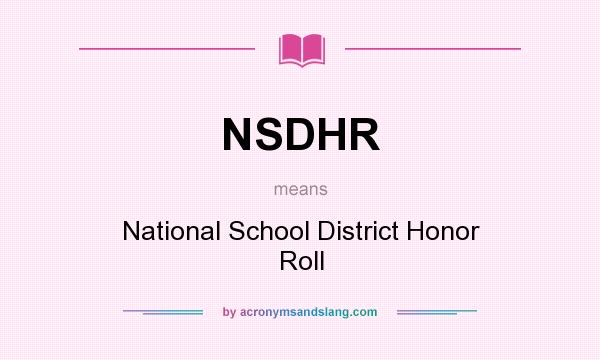 What does NSDHR mean? It stands for National School District Honor Roll