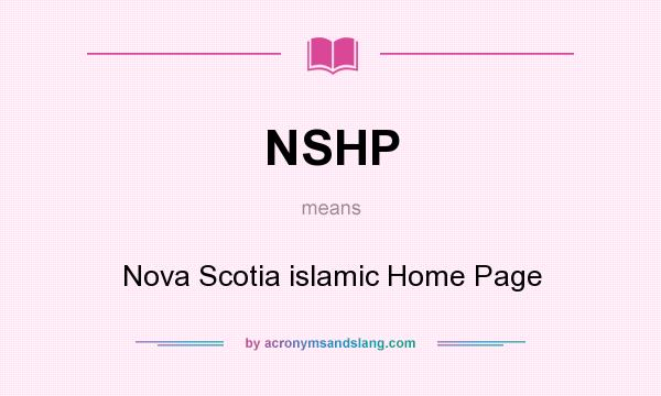What does NSHP mean? It stands for Nova Scotia islamic Home Page